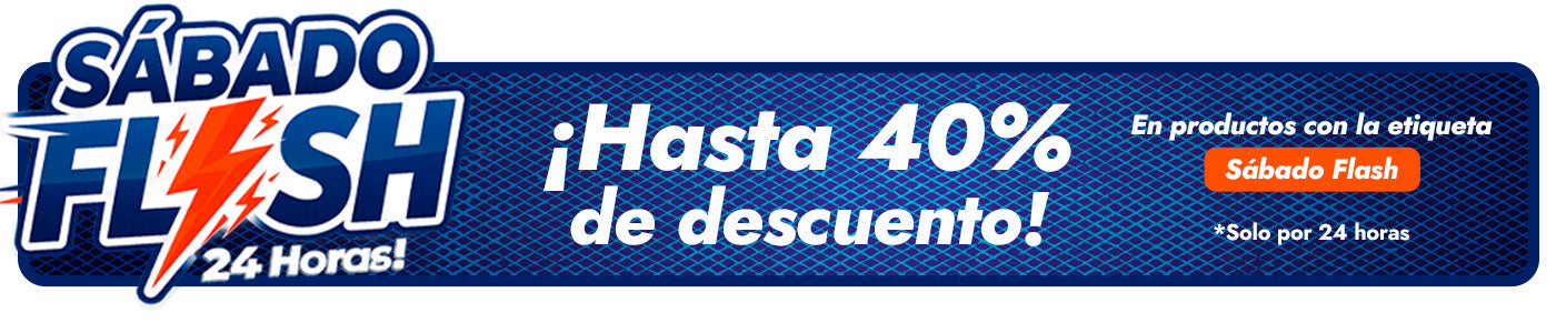 Sábado Flash - ¡Hasta 40% de descuento!
